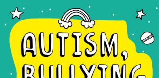 Autism, Bullying and Me: The Really Useful Stuff You Need to Know About Coping Brilliantly With Bullying