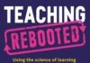 Teaching Rebooted The cover of 'teaching rebooted'. It has colourful stylized people on it.