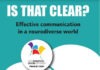Is That Clear: Effective Communication In a Neurodiverse World: Autism-inspired tips for allistic (non-autistic) people