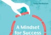 A Mindset for Success In Your Classroom and School