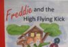 Freddie and the High Flying Kick
