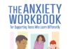 The Anxiety Workbook For Supporting Teens Who Learn Differently: A Framework and Activities to Build Structural, Sensory and Social Certainty