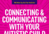 Connecting & Communicating With Your Autistic Child: A Toolkit of Activities to Encourage Emotional Regulation and Social Development