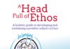 A Head Full of Ethos: A Holistic Guide to Developing and Sustaining a Positive School Culture