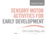 Sensory Motor Activities For Early Development : A Practical Resource (Second Edition)