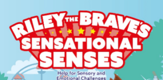 Riley the Brave’s Sensational Senses: Help For Sensory and Emotional Challenges