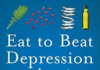 Eat to Beat Depression and Anxiety: