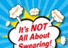 It’s NOT All About Swearing: