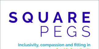 Square Pegs: Inclusivity, Compassion and Fitting In, A Guide For Schools