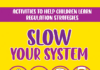 Slow Your System: Activities to Help Children Learn Regulation Strategies
