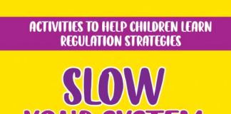 Slow Your System: Activities to Help Children Learn Regulation Strategies