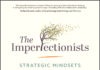 The Imperfectionists: Strategic mindsets for uncertain times