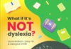 What If It’s Not Dyslexia?